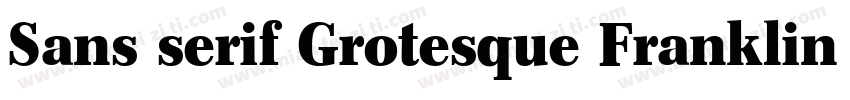 Sans serif Grotesque Franklin Gothi字体转换
